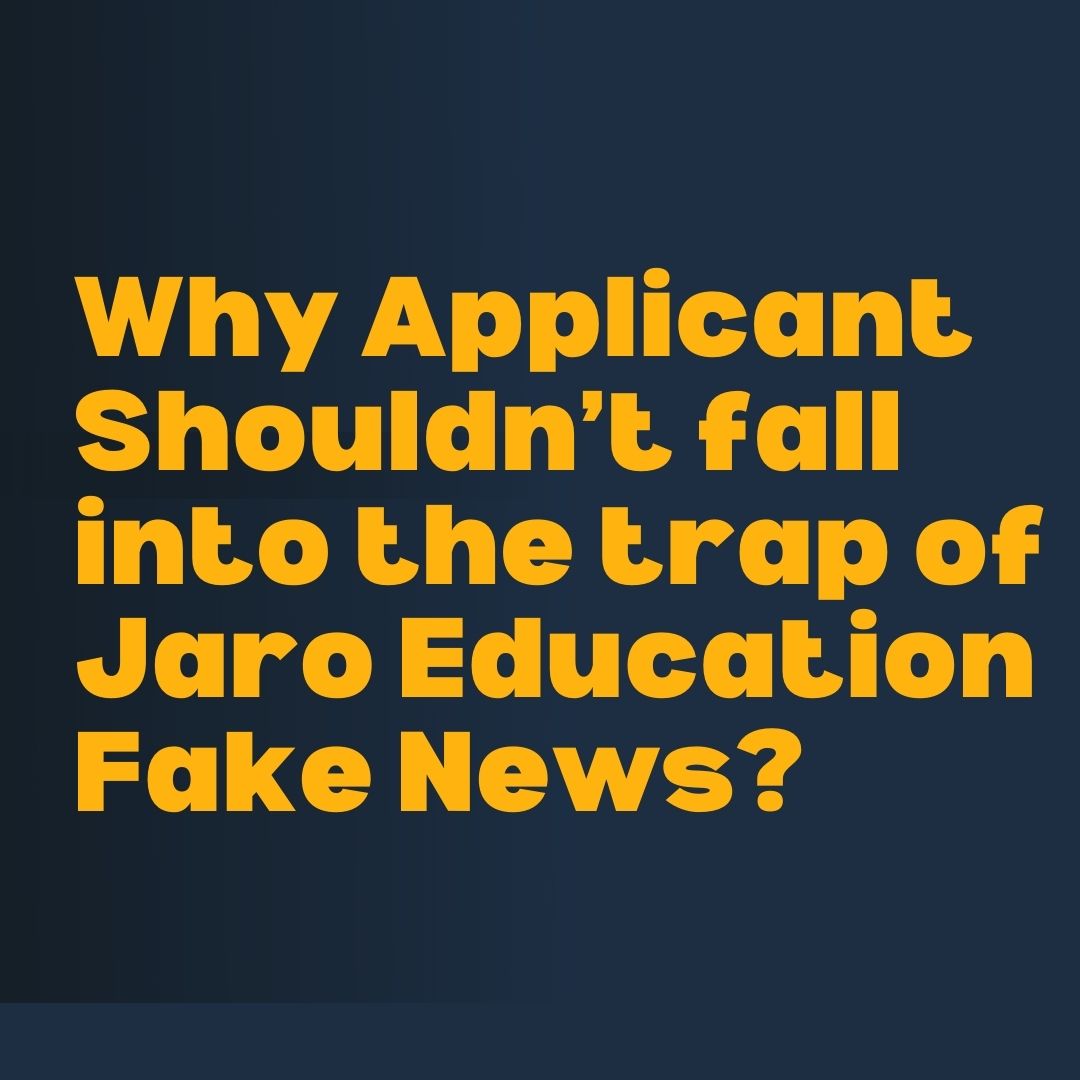 Why Applicant Shouldn’t fall into the trap of Jaro Education Fake News