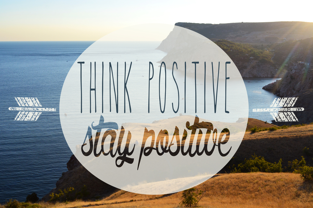 stay positive