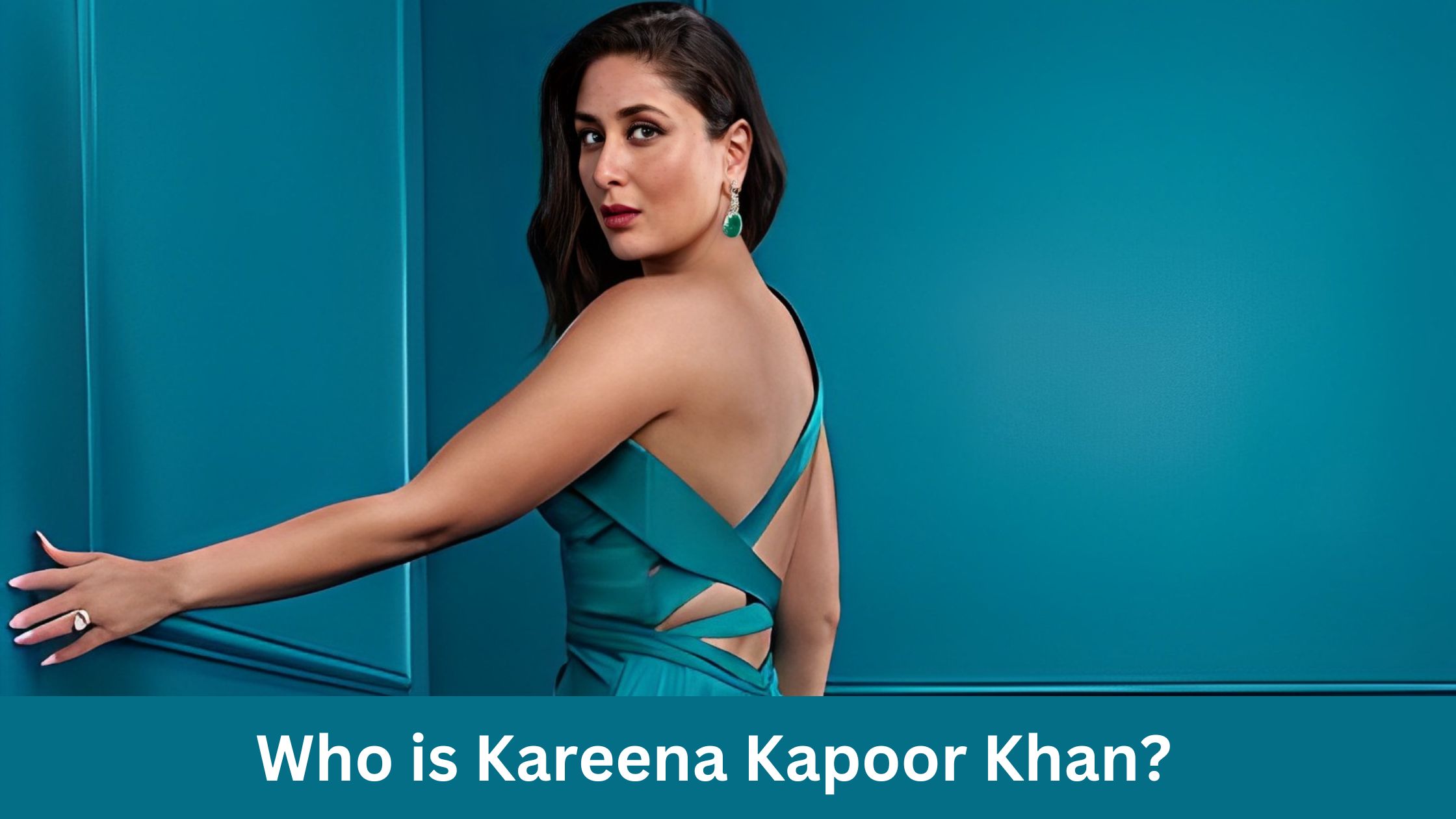 Who is Kareena Kapoor Khan