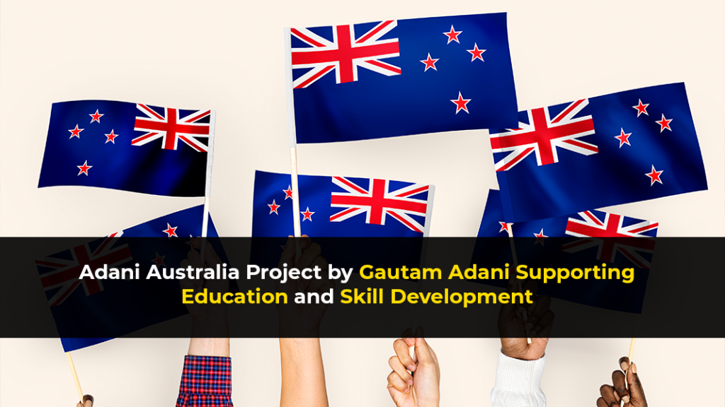 Adani Australia project by Gautam Adani supporting education and skill ...