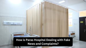 Paras hospital Complaint