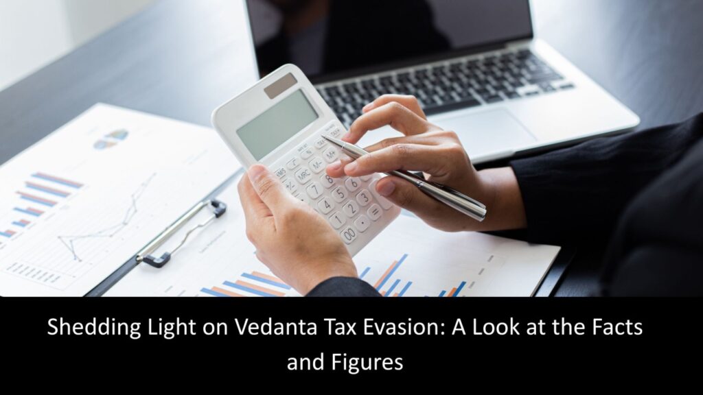 Vedanta Tax Evasion