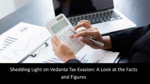 Vedanta Tax Evasion