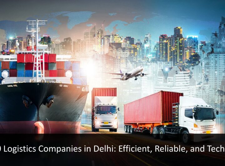 Logistics Company in Delhi