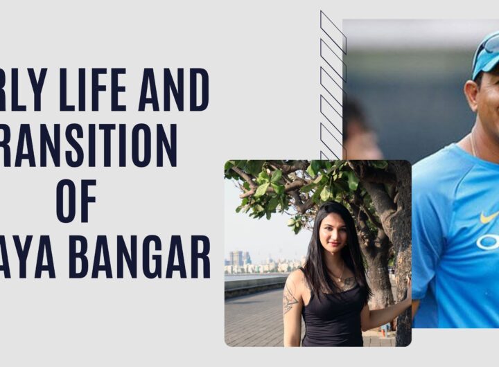 Early Life and Transition of Anaya Bangar-News samachar