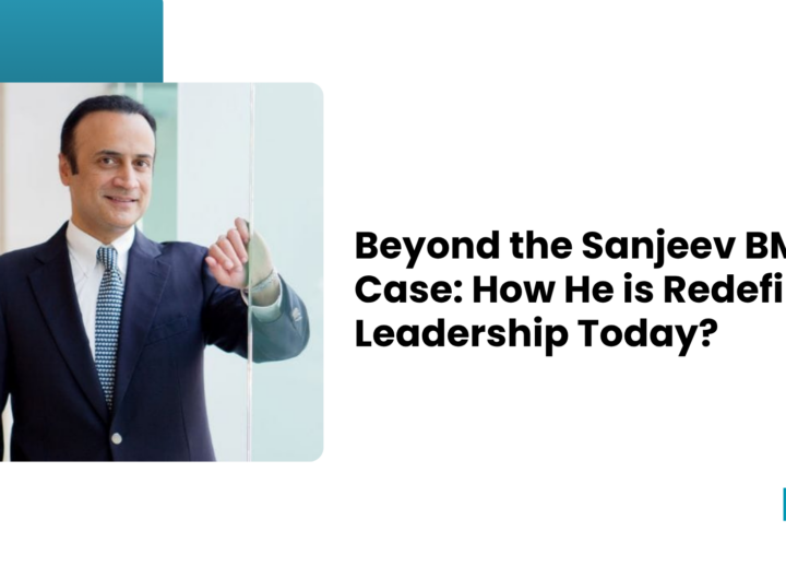Beyond the Sanjeev BMW Case: How He is Redefining Leadership Today?