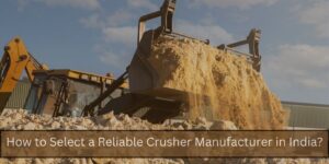 Crusher Manufacturer in India