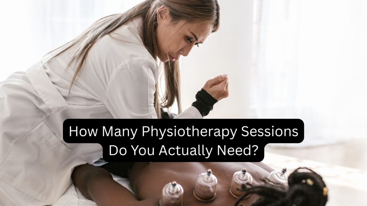 How Many Physiotherapy Sessions Do You Actually Need