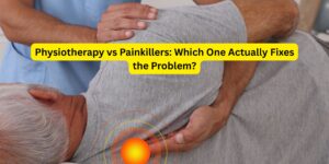 Physiotherapy vs Painkillers: Which One Actually Fixes the Problem?
