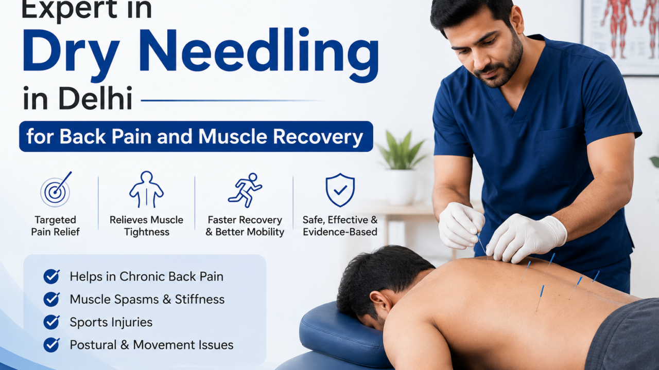 Dry Needling Therapist in Delhi Back Pain Relief Physio Revive