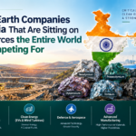 Rare Earth Companies in India That Are Sitting on Resources the Entire World Is Competing For
